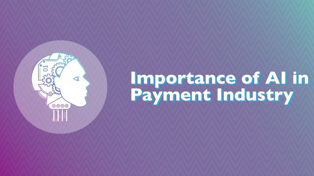 importance of AI in Payment Industry